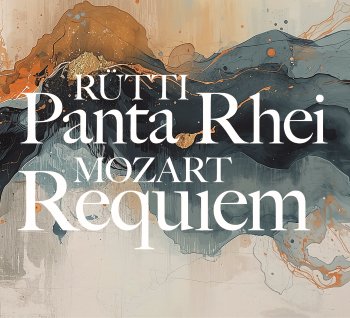 Rutti Panta Rhei and Mozart Requiem