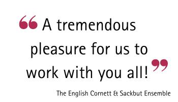 Quote Quotation, A tremendous pleasure for us to work with you all!, The English Cornett & Sackbut Ensemble